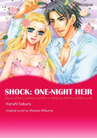 Title: SHOCK: ONE-NIGHT HEIR: Harlequin comics, Author: Melanie Milburne
