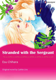 Title: STRANDED WITH THE SERGEANT: Harlequin comics, Author: Cathie Linz