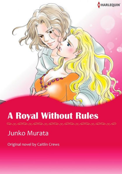 A ROYAL WITHOUT RULES: Harlequin comics