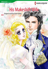Title: HIS MAKESHIFT WIFE: Harlequin comics, Author: Anne Ashley