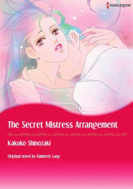 Title: THE SECRET MISTRESS ARRANGEMENT: Harlequin comics, Author: KIMBERLY KERR