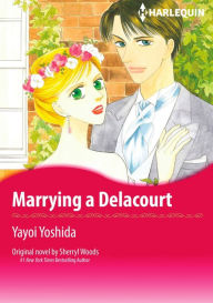 Title: Marrying a Delacourt: Harlequin Comics, Author: Sherryl Woods