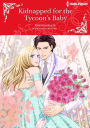 KIDNAPPED FOR THE TYCOON'S BABY: Harlequin comics