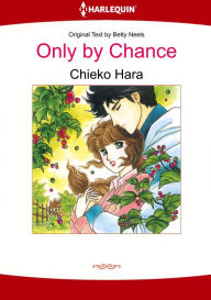 Title: Only by Chance: Harlequin comics, Author: Betty Neels