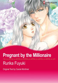 Title: Pregnant by the Millionaire: Harlequin comics, Author: Carole Mortimer