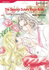 Title: The Spanish Duke's Virgin Bride: Harlequin comics, Author: Chantelle Shaw