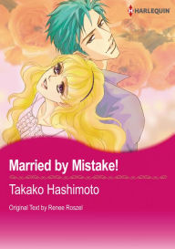 Title: Married by Mistake!: Harlequin comics, Author: Renne Roszel