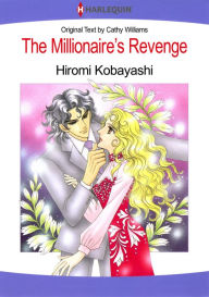 Title: The Millionaire's Revenge: Harlequin comics, Author: Cathy Williams