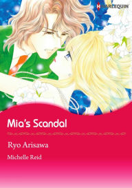 Title: Mia's Scandal: Harlequin comics, Author: Michelle Reid