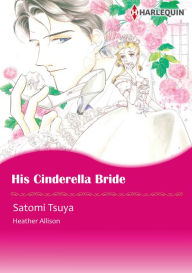 Title: His Cinderella Bride: Harlequin comics, Author: Heather Allison