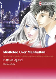 Title: Mistletoe Over Manhattan: Harlequin comics, Author: Barbara Daly