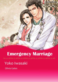 Title: Emergency Marriage: Harlequin comics, Author: Olivia Gates