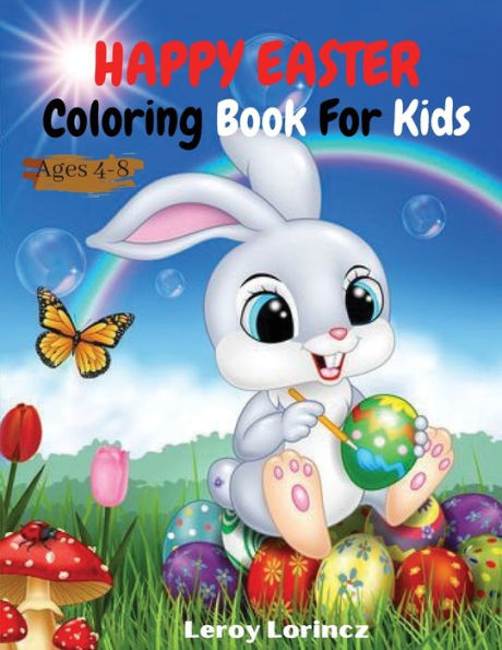 Happy Easter Colouring Book For Kids Ages 4-8: Funny Happy Easter Eggs Coloring and Activating Pages for Kids ACCORDING TO GIRLS AND BOYS Age 4-8 Years.