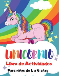 Unicornio Libro de Actividades para Niï¿½os de 4 a 8 Aï¿½os: ï¿½Libro de Actividades de Unicornio de 140 Pï¿½ginas, Colorear, Punto a punto, Laberintos y mï¿½s!