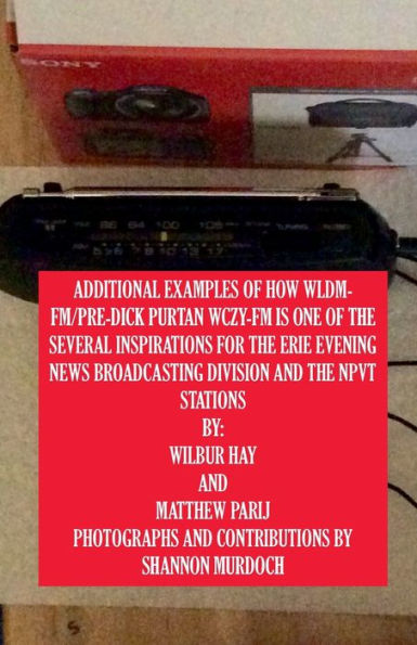 HOW WLDM-FM/PRE-DICK PURTAN WCZY-FM IS ONE OF THE SEVERAL INSPIRATIONS FOR THE ERIE EVENING NEWS BROADCASTING DIVISION