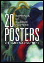 OTOMO KATSUHIRO: 20 POSTERS: Reprints of Classic Posters