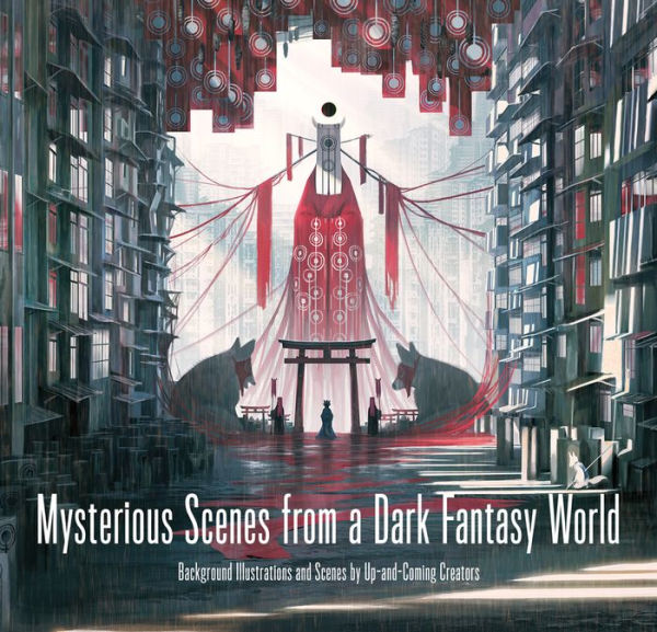 Mysterious Scenes from a Dark Fantasy World: Background Illustrations and Scenes by Up-and-Coming Creators