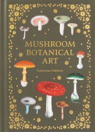 Epub books download online Mushroom Botanical Art