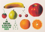 100 WRITING & CRAFTING PAPERS OF FRUIT (PIE 100 Writing