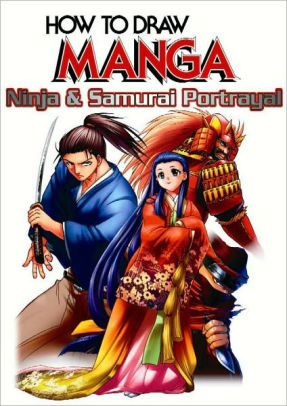 How To Draw Manga Volume 38 Ninja And Samurai Portrayal