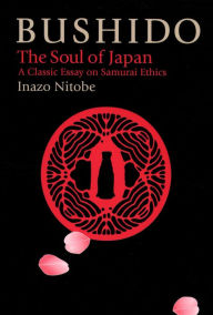 Title: Bushido: The Soul of Japan, Author: Inazo Nitobe