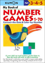 Title: My Book of Number Games 1-70 (Kumon Series), Author: Kumon Publishing