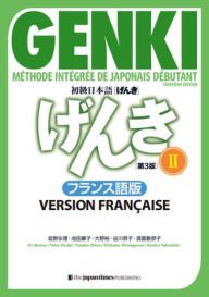 Title: Genki: An Integrated Course in Elementary Japanese 2 [3rd Edition] French Version, Author: Eri Banno