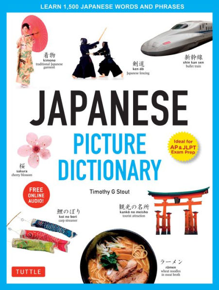 Japanese Picture Dictionary: Learn 1,500 Japanese Words and Phrases (Ideal for JLPT & AP Exam Prep; Includes Online Audio)