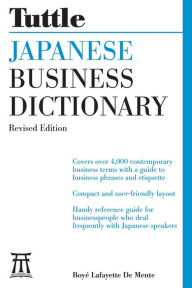 Title: Tuttle Japanese Business Dictionary Revised Edition, Author: Boye Lafayette De Mente