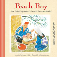 Title: Peach Boy and Other Japanese Children's Favorite Stories, Author: Florence Sakade