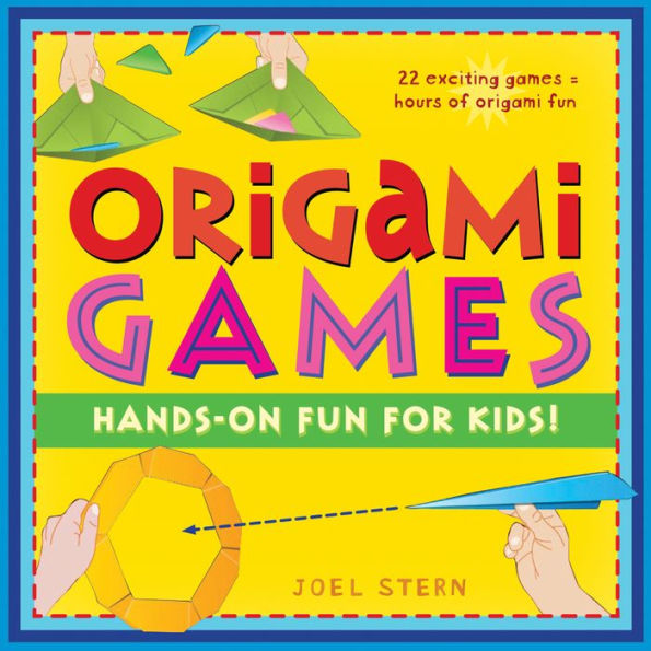 Origami Games: Hands-On Fun for Kids!: Book with 22 games, 21 Foldable Pieces: Great Kids and Parents