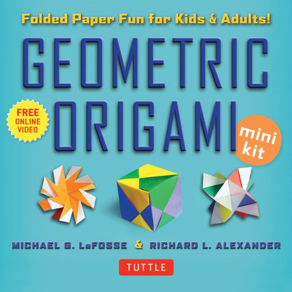 Geometric Origami Mini Kit: Folded Paper Fun for Kids & Adults! This Kit Contains an Origami Book with 48 Modular Origami Papers and Instructional Videos