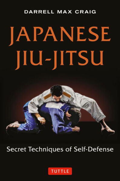 Japanese Jiu-jitsu: Secret Techniques of Self-Defense