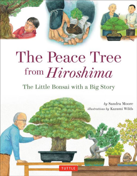 The Peace Tree from Hiroshima: Little Bonsai with a Big Story
