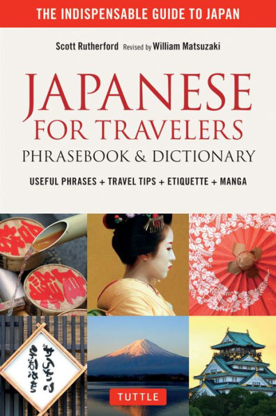 Japanese for Travelers Phrasebook & Dictionary: Useful Phrases + Travel Tips + Etiquette + Manga