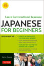 Japanese for Beginners: Learning Conversational Japanese - Second Edition (Includes Audio Disc)