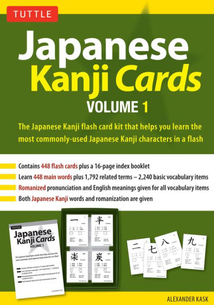 Japanese Kanji Cards Kit Volume 1: Learn 448 Japanese Characters Including Pronunciation, Sample Sentences & Related Compound Words