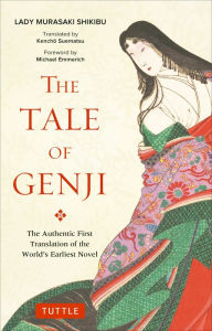 Title: The Tale of Genji: The Authentic First Translation of the World's Earliest Novel, Author: Murasaki Shikibu