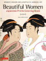 Beautiful Women Japanese Prints Coloring Book: Women's Fashion and Lifestyle in Japanese Art
