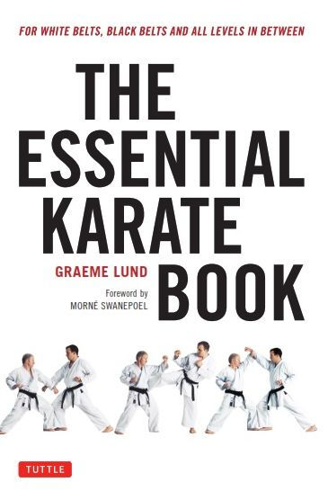 The Essential Karate Book: For White Belts, Black Belts and All Levels Between [Online Companion Video Included]