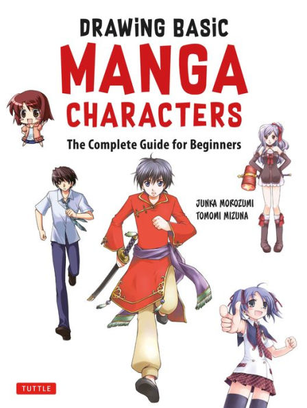 Drawing Basic Manga Characters: The Complete Guide for Beginners (The Easy 1-2-3 Method Beginners)