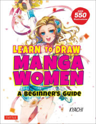 Ebook download epub format Learn to Draw Manga Women: A Beginner's Guide (With Over 550 Illustrations) 9784805316085