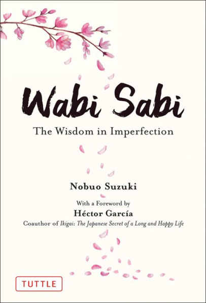 Wabi Sabi: The Wisdom Imperfection