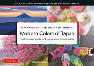 Japanese Color Harmony Dictionary: Modern Colors of Japan: The Complete Guide for Designers and Graphic Artists (Over 3,300 Color Combinations and Patterns with CMYK and RGB References)