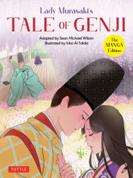 Free ebook to download Lady Murasaki's Tale of Genji: The Manga Edition 9784805316566 in English by Murasaki Shikibu, Sean Michael Wilson, Inko Ai Takita MOBI