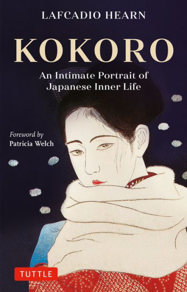 Kokoro: An Intimate Portrait of Japanese Inner Life by Lafcadio
