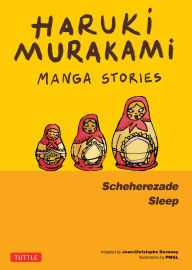 Title: Haruki Murakami Manga Stories 3: Scheherezade; Sleep, Author: Haruki Murakami