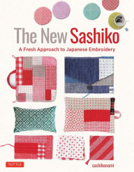 Download free english books The New Sashiko: A Fresh Approach to Japanese Embroidery