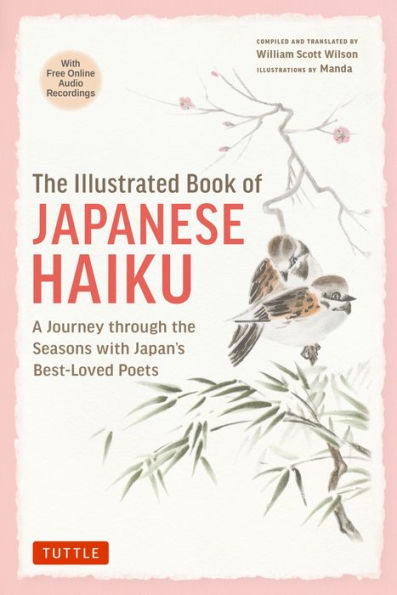 The Illustrated Book of Japanese Haiku: A Journey through the Seasons with Japan's Best-Loved Poets (Free Online Audio)