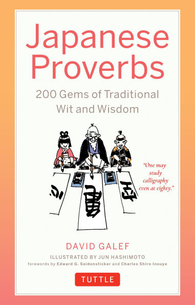 Japanese Proverbs: 200 Gems of Traditional Wit and Wisdom